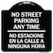 Signmission No Street Parking Anytime No Estacione En La Calle Ninguna Hora Alum Sign, 18" x 18", BW-1818-23570 A-DES-BW-1818-23570 - alternate 1